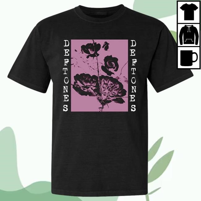 Official Deftones Merch Store Deftones Flowers Tshirt Deftones Shop