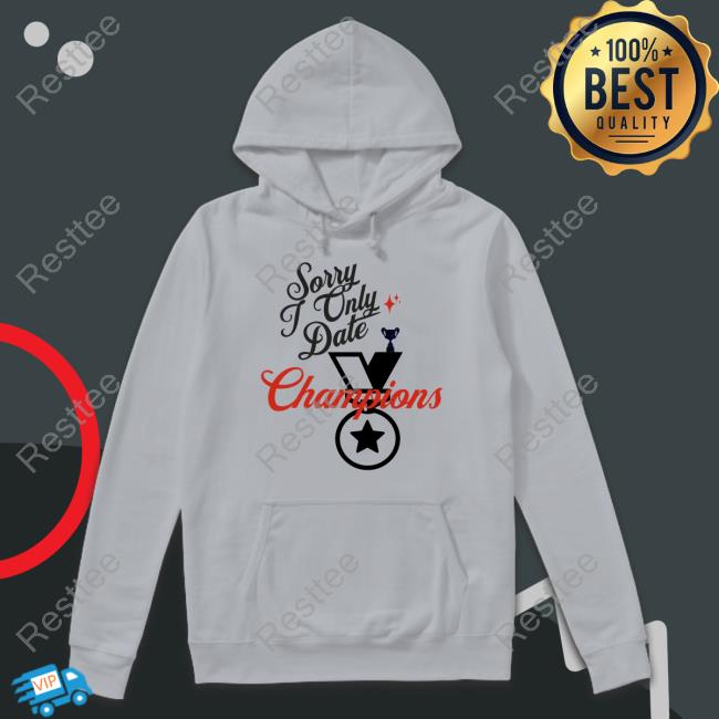 Nabyl Santana Sorry Only Date Champions Tee