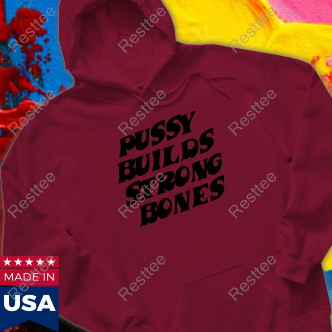 Pussy Builds Strong Bones Playboi Carti Tee Ohfold Pussy Builds Strong Bones Playboi Carti Long Sleeve T Shirt