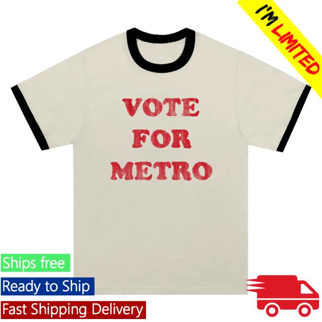 Metro Boomin Shop Merch | Vote For Metro Essential T Shirt | Official Metro Boomin Store Apparel MetroBoomin