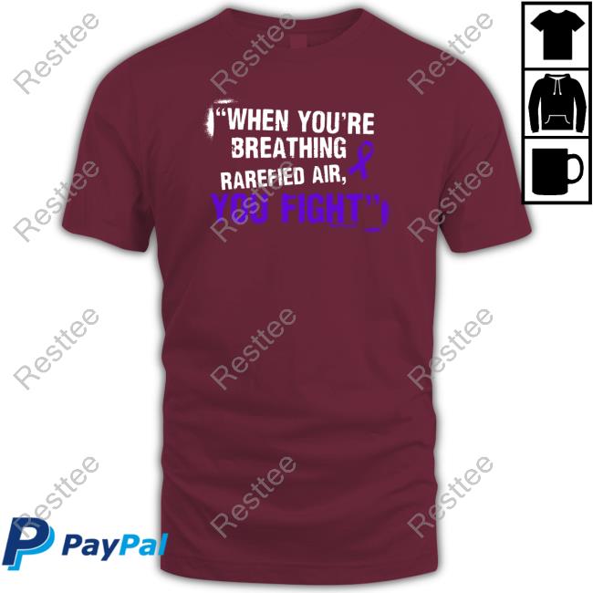 When You're Breathing Rarefied Air You Fight New Shirt Pro Wrestling Tees Shop Circle Of Care Benefit For Pediatric Cancer Shirt