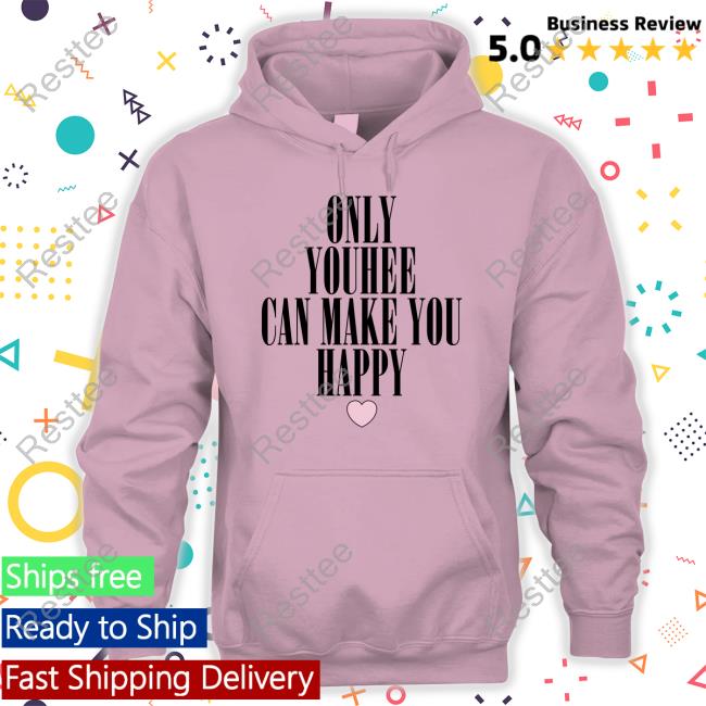 Youhee Verse Only Youhee Can Make You Happy Shirt