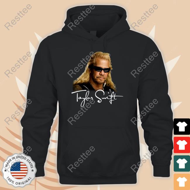 Official Shitheadsteve Merch Duane Chapman Taylor Swift T Shirt
