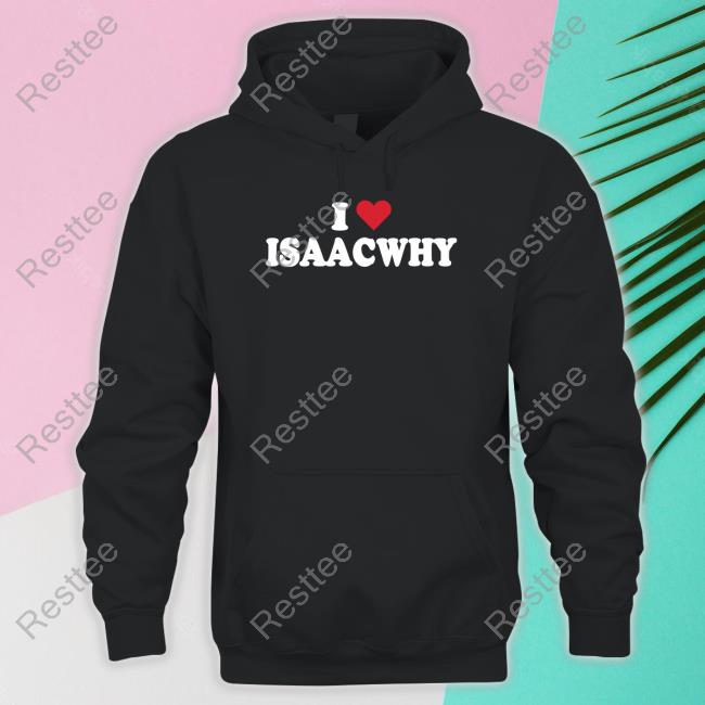 I Love Isaacwhy Shirt