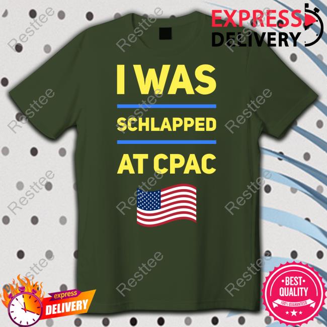 I Was Schlapped At Cpac Hoodie