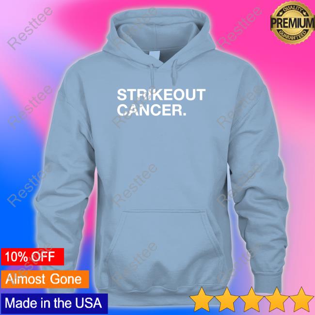 Obvious Shirts Shop Strikeout Cancer Shirt Strikeout Cancer New Shirt