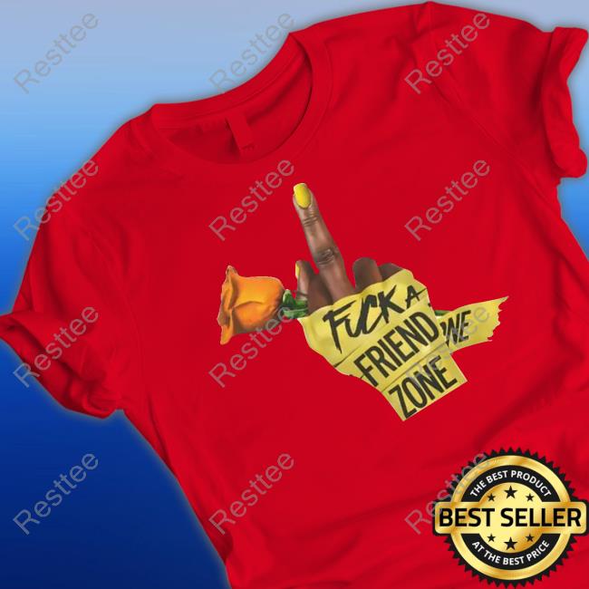 King Of R&B Fuck A Friend Zone Hoodie Fuck A Friend Zone T Shirt