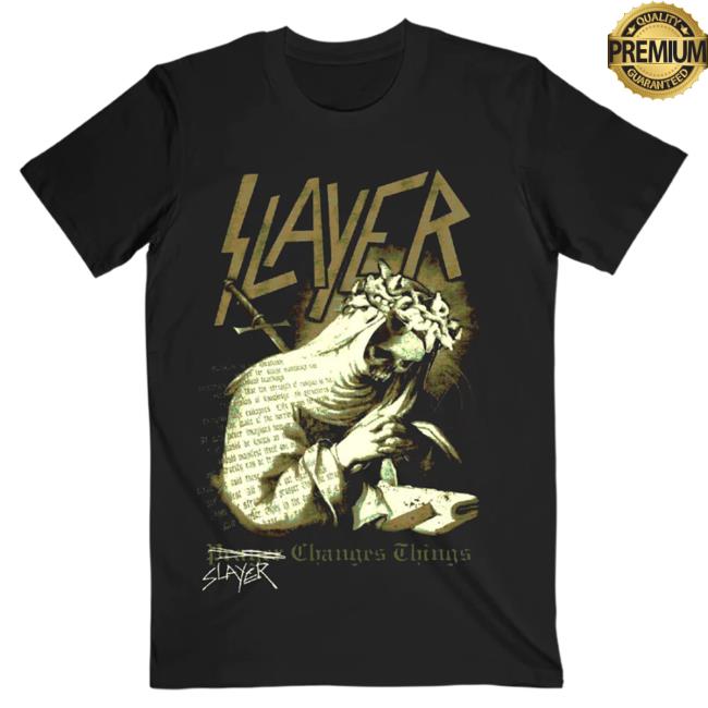 Slayer Clothing Store Shop Merch Slayer Changes Things New Shirt
