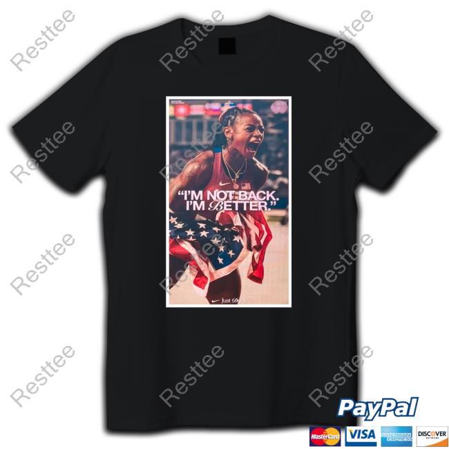 Official Team Runner For Life Sha'carri Richardson I'm Not Back I'm Better Shirt