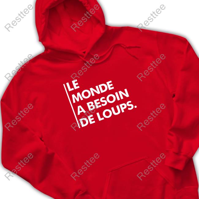 Official Nywolf Merch Le Monde A Besoin De Loups Tee