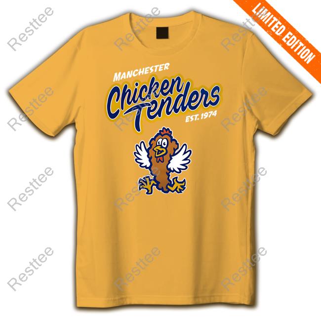 Manchester Chicken Tenders Est 1974 Shirt Fisher Cats Store Lucy Burdge