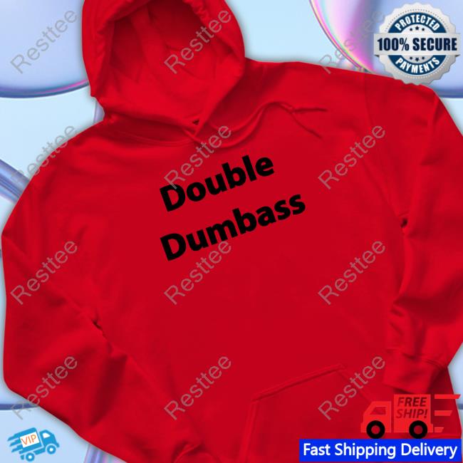 Double Dumbass Tee Double Dumbass T Shirt