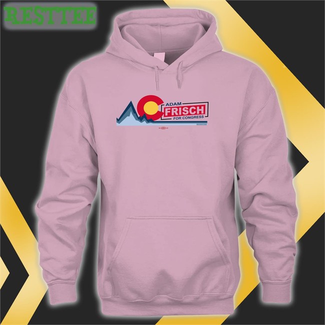 Best Seller Adamforcolorado Ac Adam Frisch For Congress Shirt Adam Frisch For Cd3 Adamforcolorado Ac Adam Frisch For Congress Hoodie Adam Frisch For Cd3