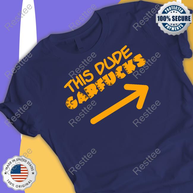 This Dude Garfucks T-Shirt This Dude Garfucks T Shirt