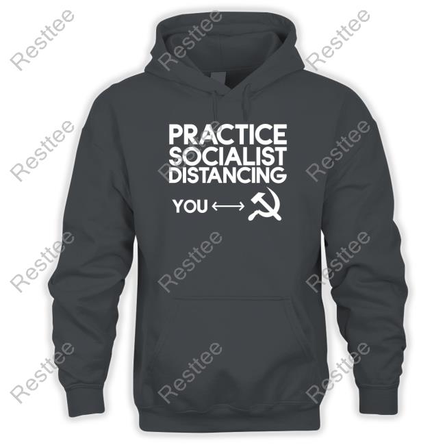 Practice Socialist Distancing Tee Shirt Official Practice Socialist Distancing Long Sleeve T Shirt