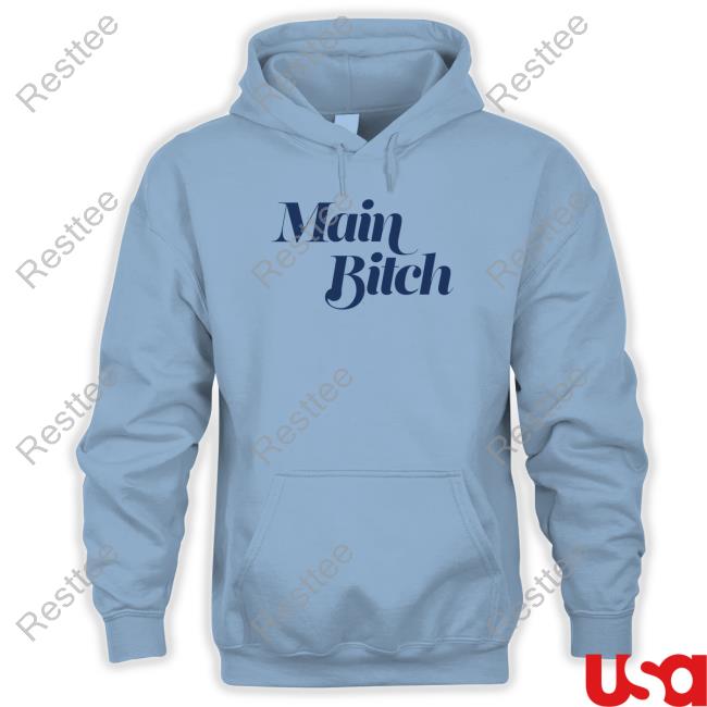Main Bitch T Shirt Kerry Washington Main Bitch Sweatshirt