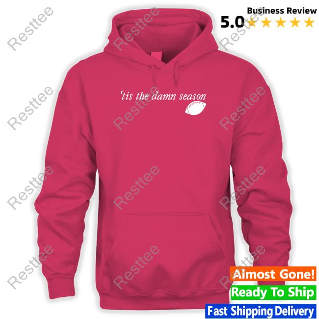 'Tis The Damn Season Football Shirt 'Tis The Damn Season Football T-Shirt