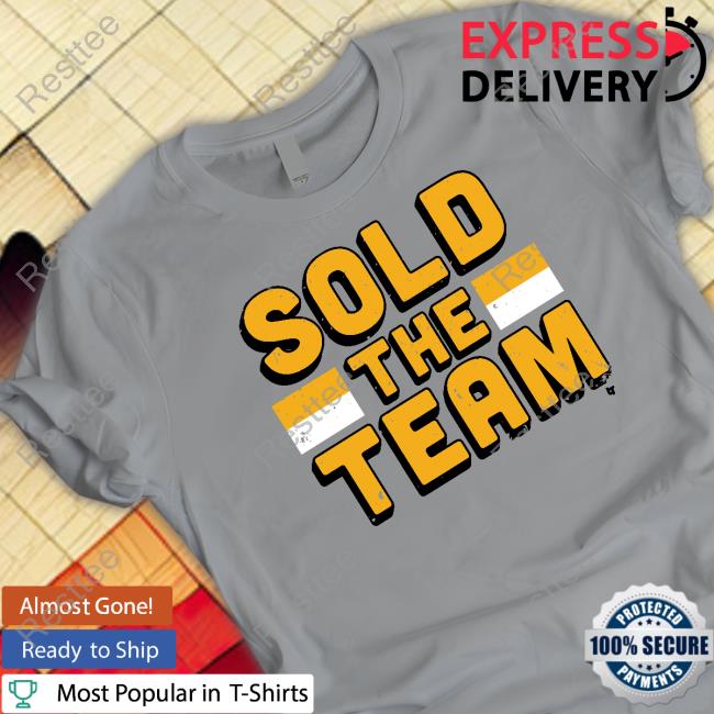 Official Breakingt Sold The Team T Shirt Official Sold The Team Tee