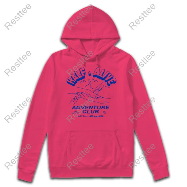 Half Alive Merch Adventure Club Hooded Sweatshirt Half Alive Merch Adventure Club Shirts Conditionsofapunk