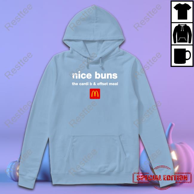 Nice Buns The Cardi B & Offset Meal Shirt Nice Buns The Cardi B & Offset Meal Shirts