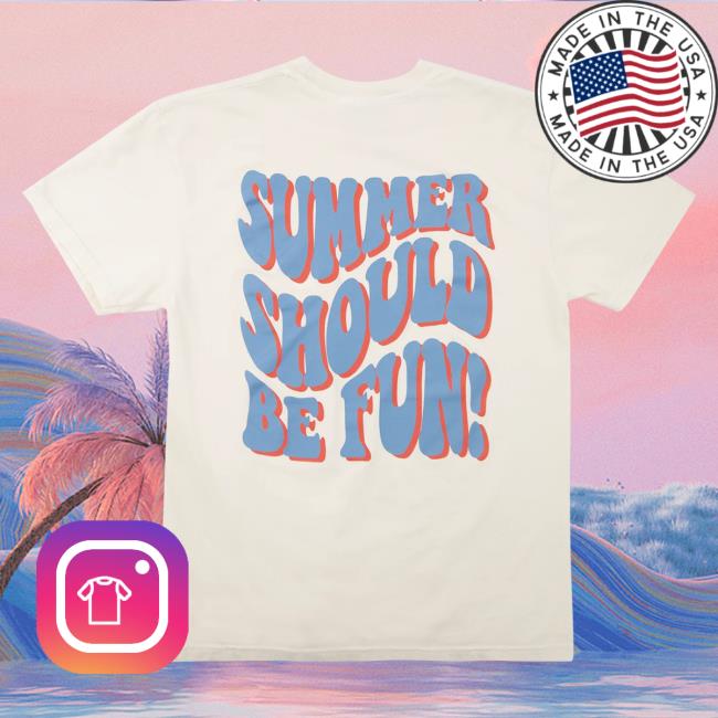 Official Drink Loverboy Merch Store Summer Should Be Fun Tees - Ivory DrinkLoverboy