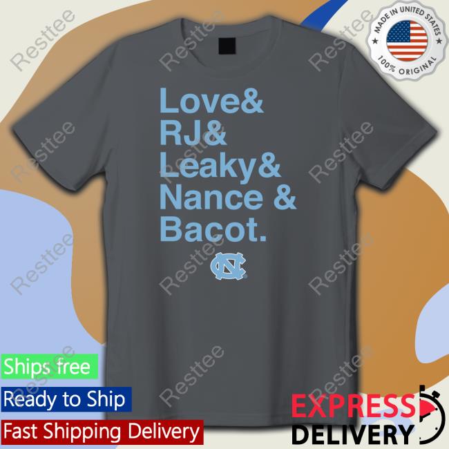 Unc Basketball Love & Rj & Leaky & Nance & Bacot Shirt Unc Basketball Love & Rj & Leaky & Nance & Bacot Hoodie