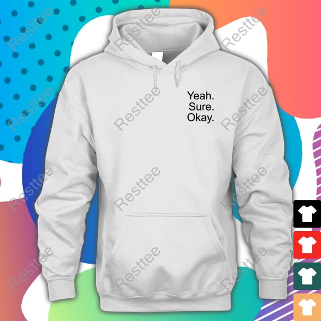 Yeah Sure Okay Crewneck Sweatshirt