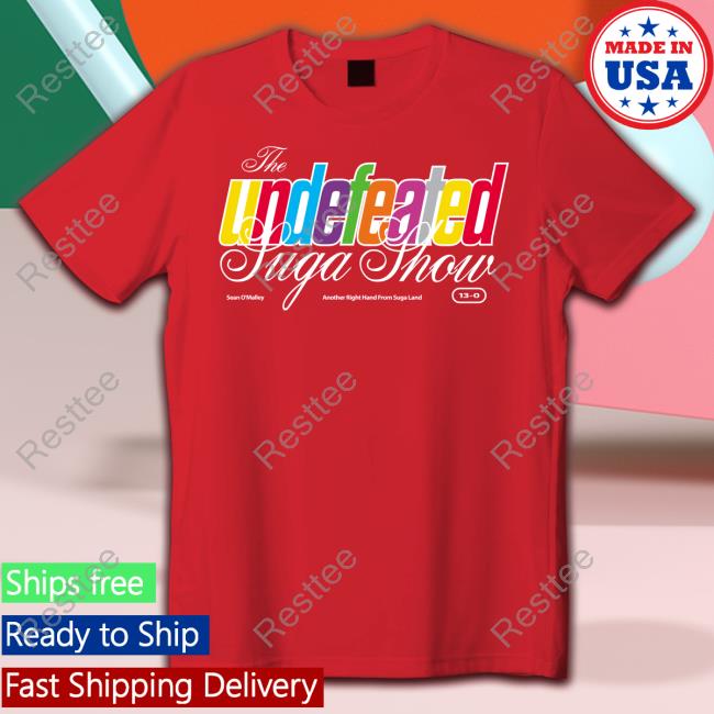 Terrance Mckinney Sean O'malley The Undefeated Suga Show Tee The Undefeated Suga Show Shirts