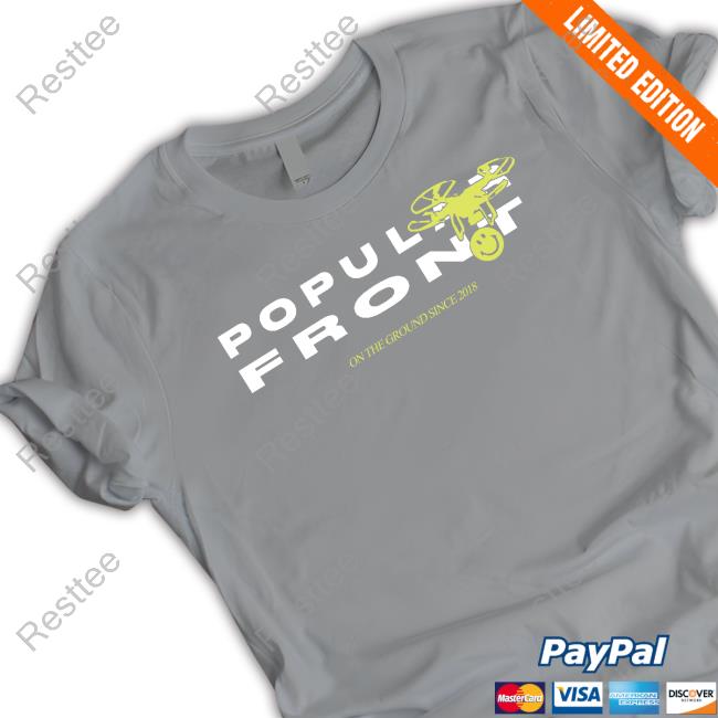 Official Popular Front Shop On The Ground Since 2018 Tee Shirt