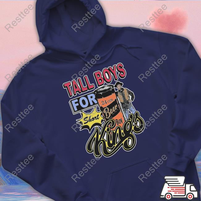 Thegoodshirts Merch Tall Boys For Short Kings Long Sleeve T Shirt Thegoodshirts Merch Tall Boys For Short Kings Long Sleeve T Shirt