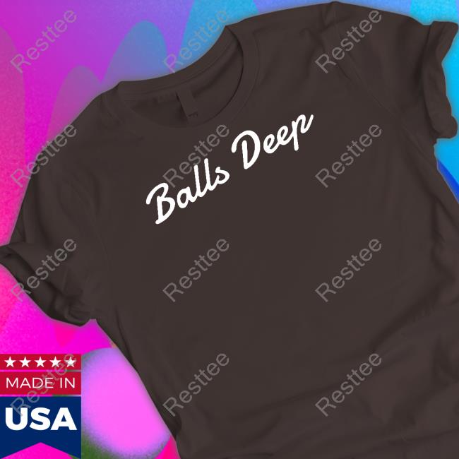 Balls Deep Long Sleeve T Shirt Wicked Naughty Apparel