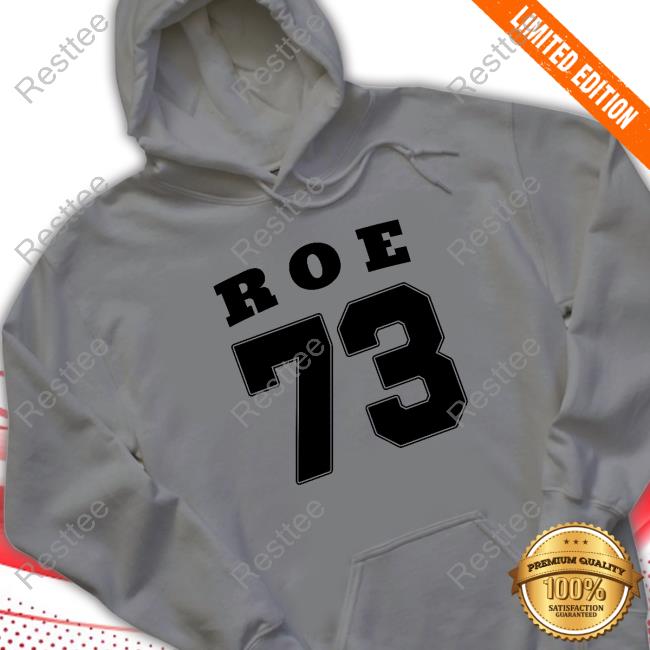 Roe V. Wade Pro Choice Roe 73 T Shirts Official AdrienMarie Roe V. Wade Pro Choice Roe 73 T Shirts