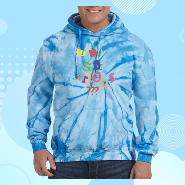 Official Tee Shirt Palace Why So Serious? Tie Dye Hoody Carolina Blue Teeshirtpalace