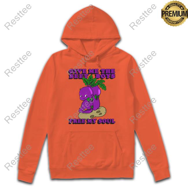 Give Me The Beet Boys Free My Soul Hooded Sweatshirt