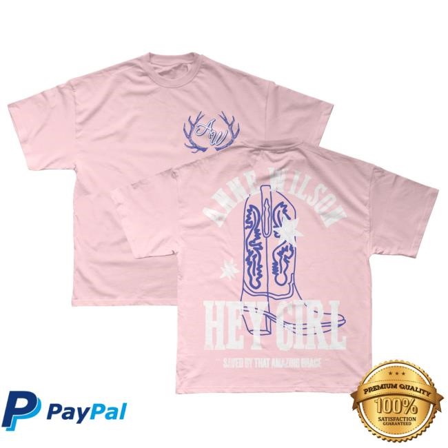 Official Anne Wilson Merch Anne Wilson Hey Girl Boot New Shirt - Pink Annewilson