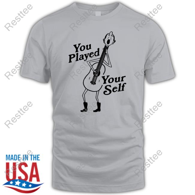 Shirts That Go Hard You Played Yourself Sweatshirt Thegoodshirts