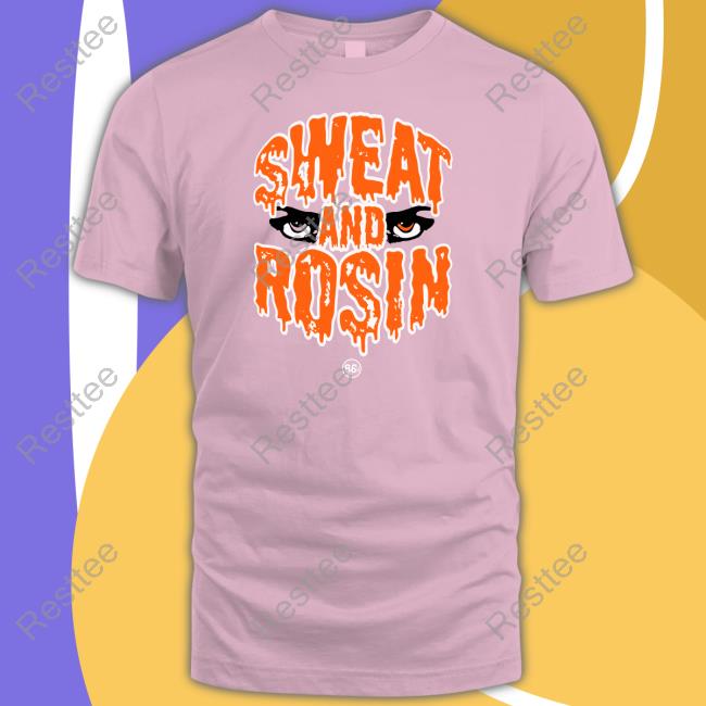 Sweat And Rosin Tee Shirt Sweat And Rosin T-Shirt