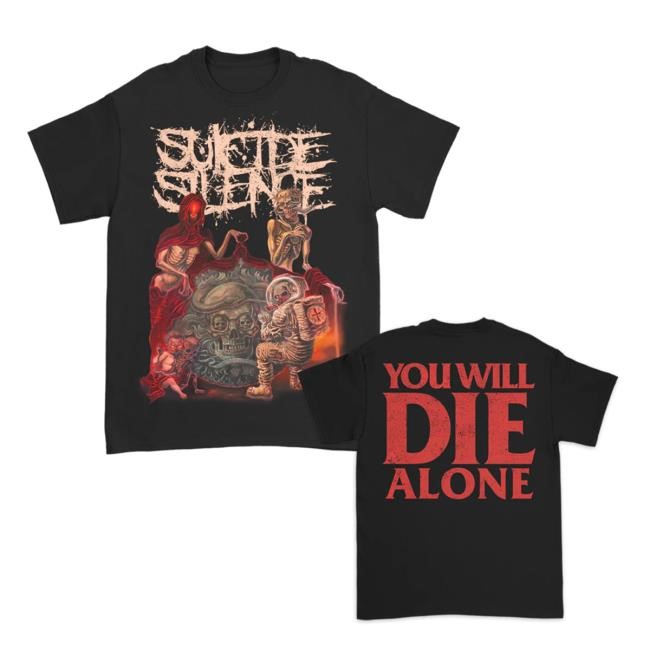 You Will Die Alone Tee Suicide Silence Store You Will Die Alone Shirt Suicide Silence Store