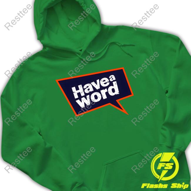 Official Have A Word Large Logo Tee