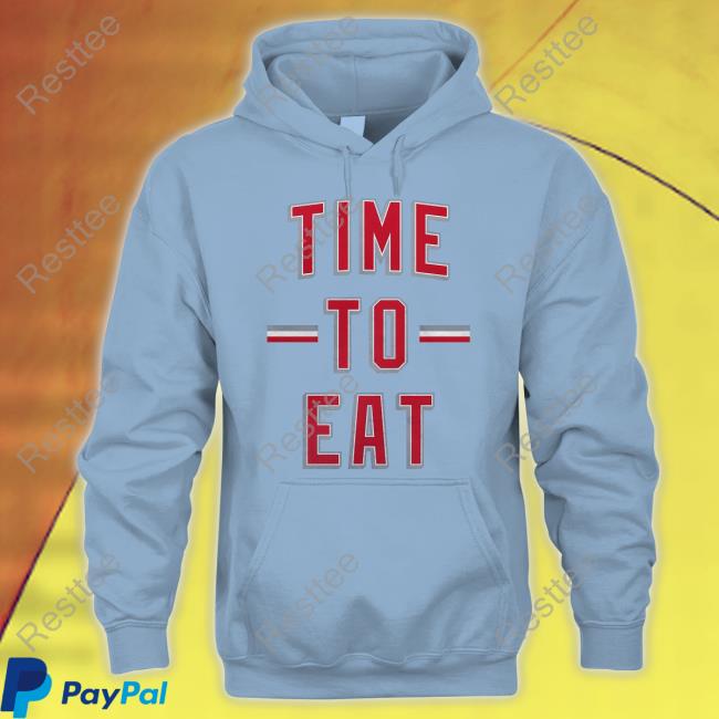 Time To Eat Shirt Time To Eat Hoodie