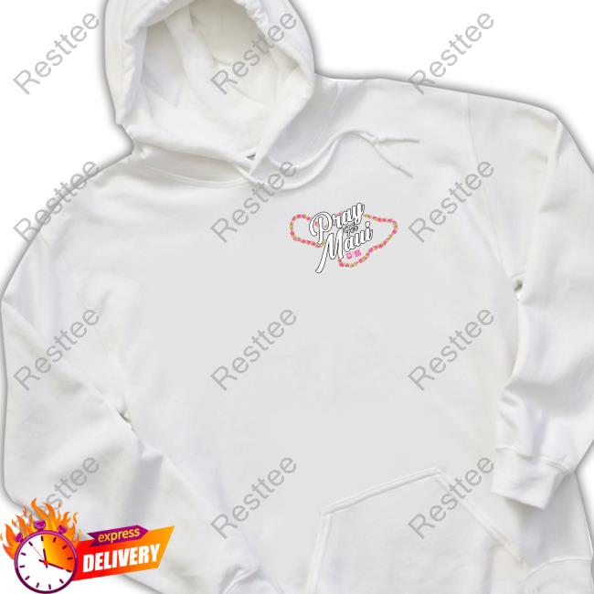 Pray For Maui Shirts Official Pray For Maui Tee Shirt