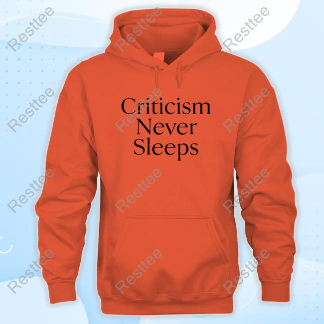 Criticism Never Sleeps T-Shirt Brandon Taylor Brandon Blgtylr Official Criticism Never Sleeps T Shirt