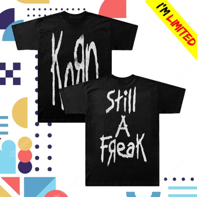 Official Korn Clothing Store Shop Stretched Still A Freak Tee Kornwebstore Merch