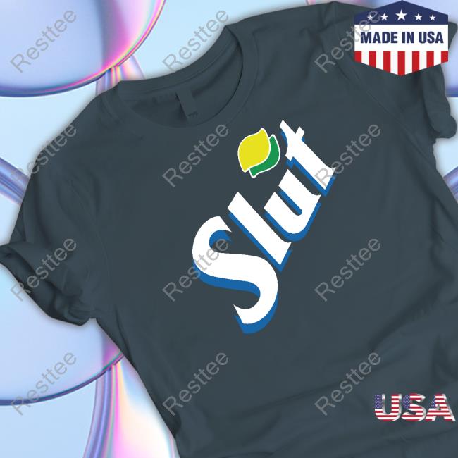 Slut Sexy Soda Tee Shirt Shitheadsteve Shop