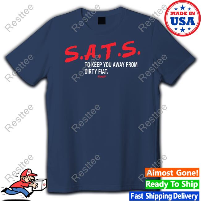 SATS To Keep You Away From Dirty Fiat Long Sleeve T Shirt