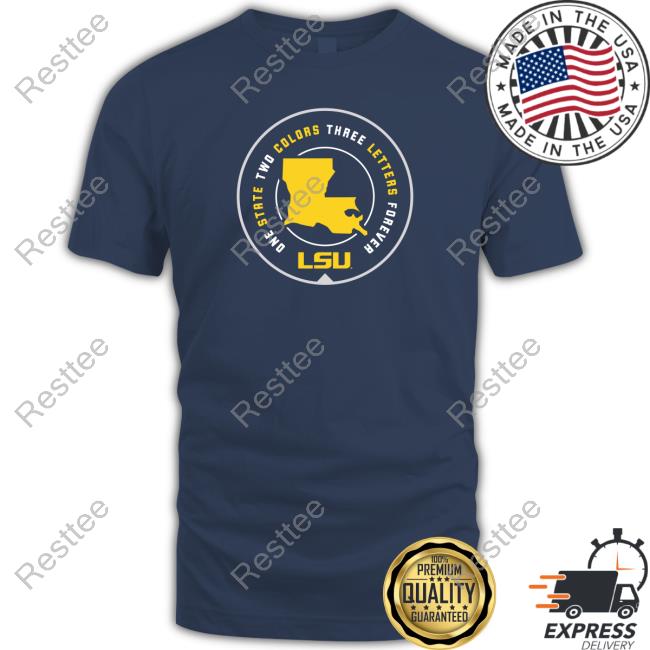 Official Lsu One State Two Colors Three Letters Forever Shirts