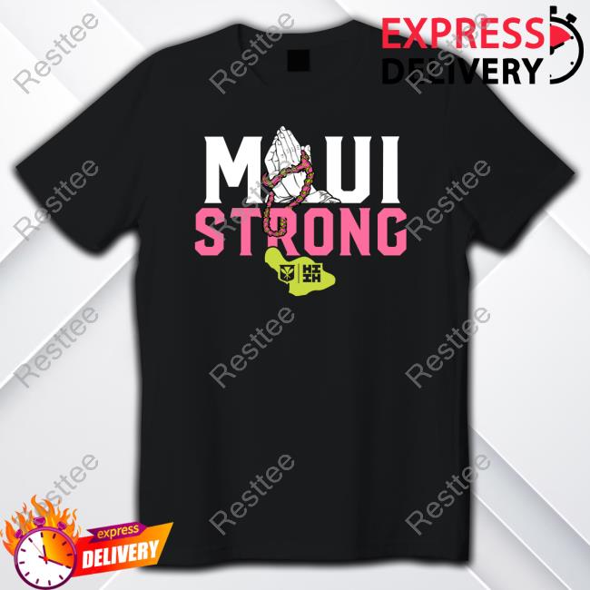 Official Maui Strong T Shirt