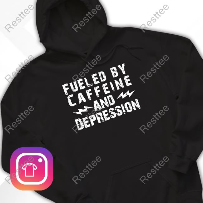 Unsubscribe Podcast Merch Fueled By Caffeine And Depression Sweatshirt