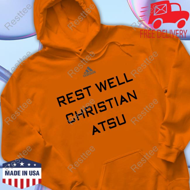 Rest Well Christian Atsu Tee Shirt Rest Well Christian Atsu Shirt