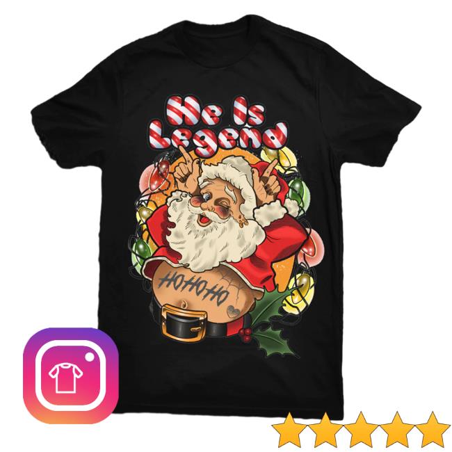 He Is Legend Merch Santa Sweatshirt